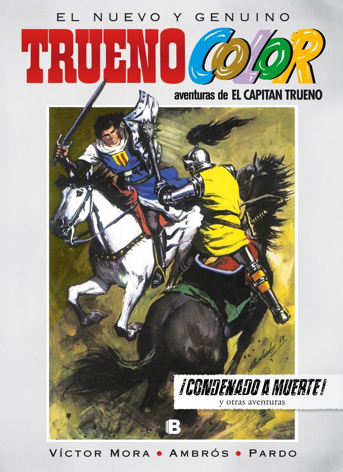 ¡Condenado a muerte! Y otras aventuras de El Capitán Trueno (Trueno Color 10), de Mora, Víctor | portada del libro