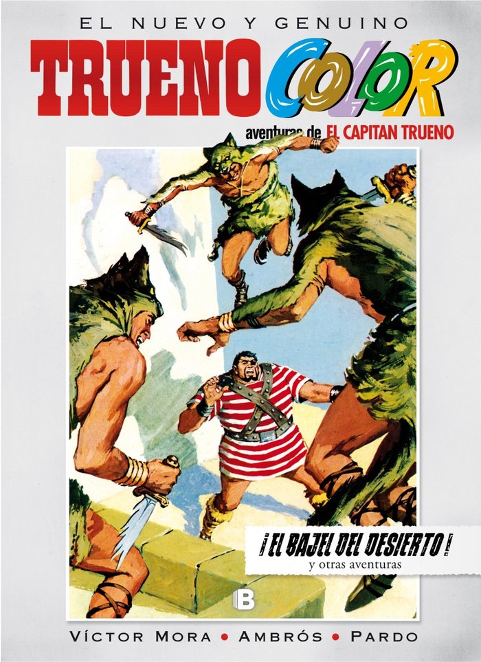 ¡El bajel del desierto! Y otras aventuras de El Capitán Trueno (Trueno Color 11), de Mora, Víctor | portada del libro