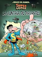 Superlópez. La montaña de diamantes (Magos del Humor  165), de Jan | portada del libro