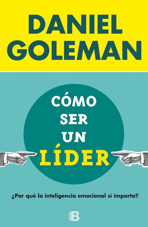 Cómo ser un líder, de Goleman | portada del libro
