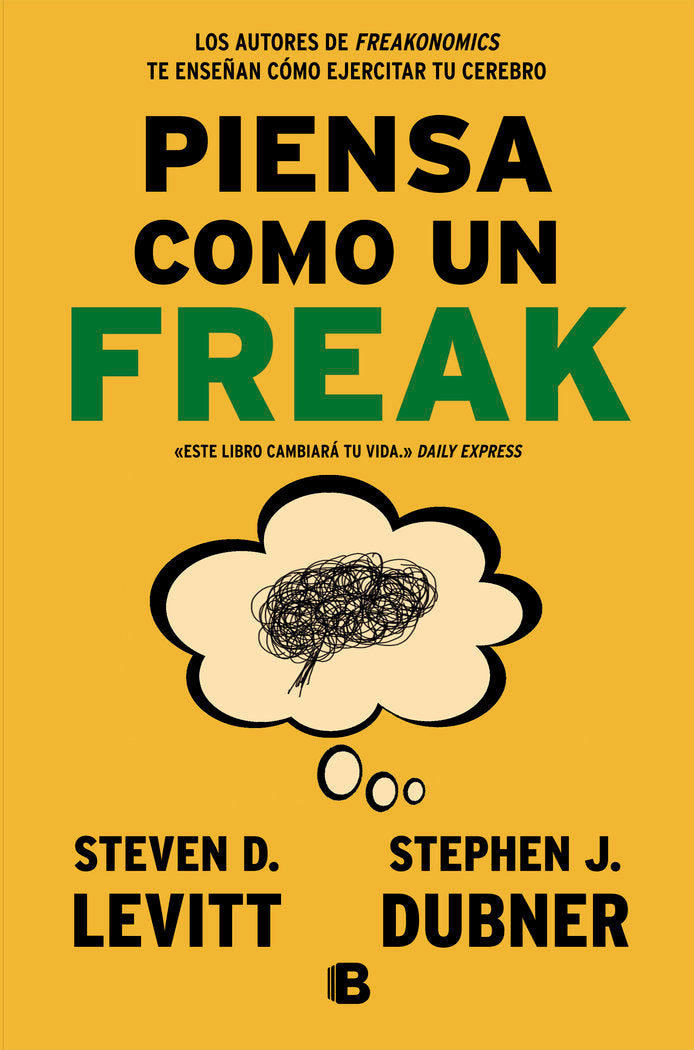 Piensa como un freak, de Levitt, Steven D. | portada del libro