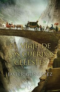 El viaje de los cuerpos celestes, de GONZALEZ | portada del libro