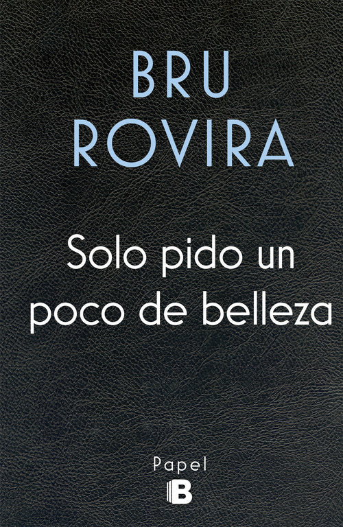 Solo pido un poco de belleza, de Rovira | portada del libro