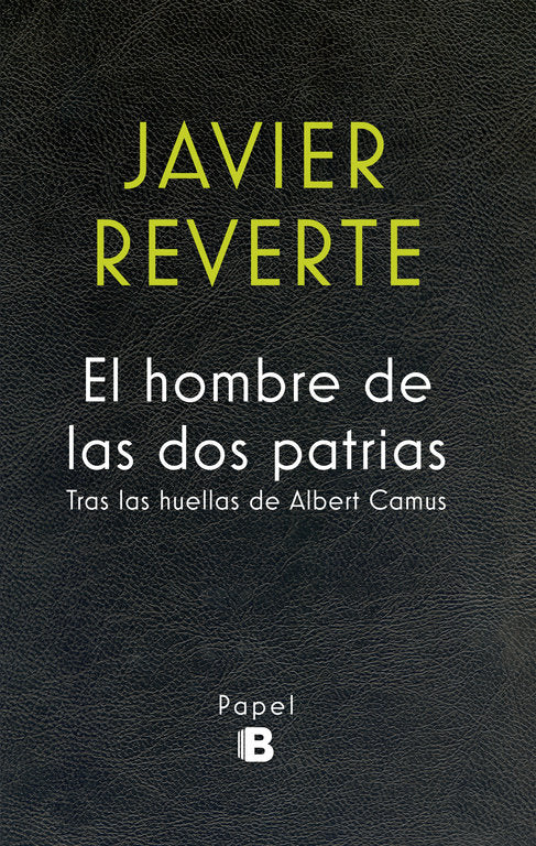 El hombre de las dos patrias, de Reverte, Javier | portada del libro