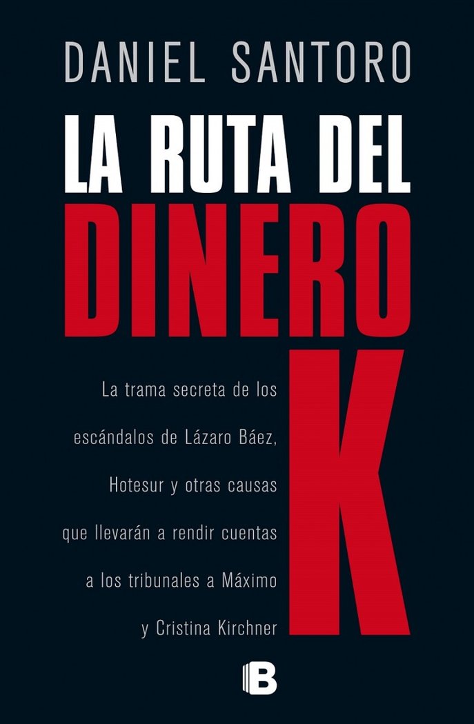 La ruta del dinero K, de Santoro, Daniel | portada del libro