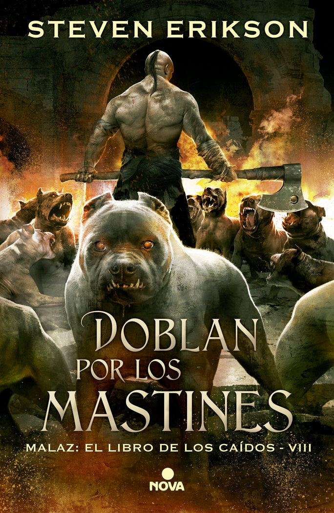 Doblan por los mastines (Malaz: El Libro de los Caídos 8), de Erikson, Steven | portada del libro