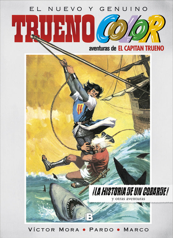 ¡La historia de un cobarde! Y otras aventuras de El Capitán Trueno (Trueno Color 15), de Mora, Víctor | portada del libro