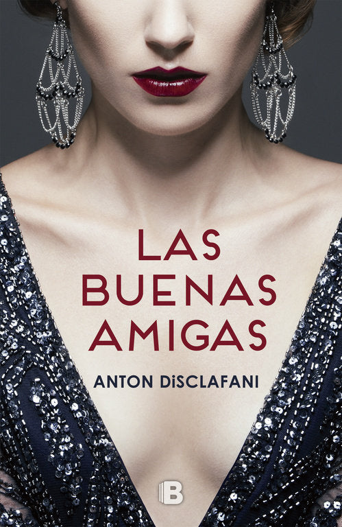 Las buenas amigas, de DiSclafani, Anton | portada del libro