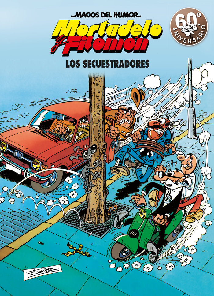 Mortadelo y Filemón. Los secuestradores (Magos del Humor 191), de Ibáñez, Francisco | portada del libro