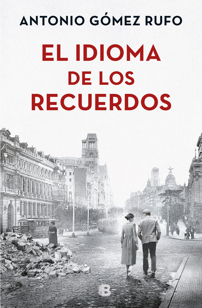 El idioma de los recuerdos, de Gómez Rufo | portada del libro