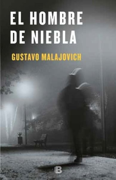 EL HOMBRE DE NIEBLA, de MALAJOVICH | portada del libro