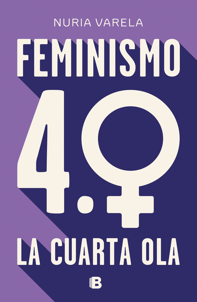 Feminismo 4.0. La cuarta ola, de Varela, Nuria | portada del libro