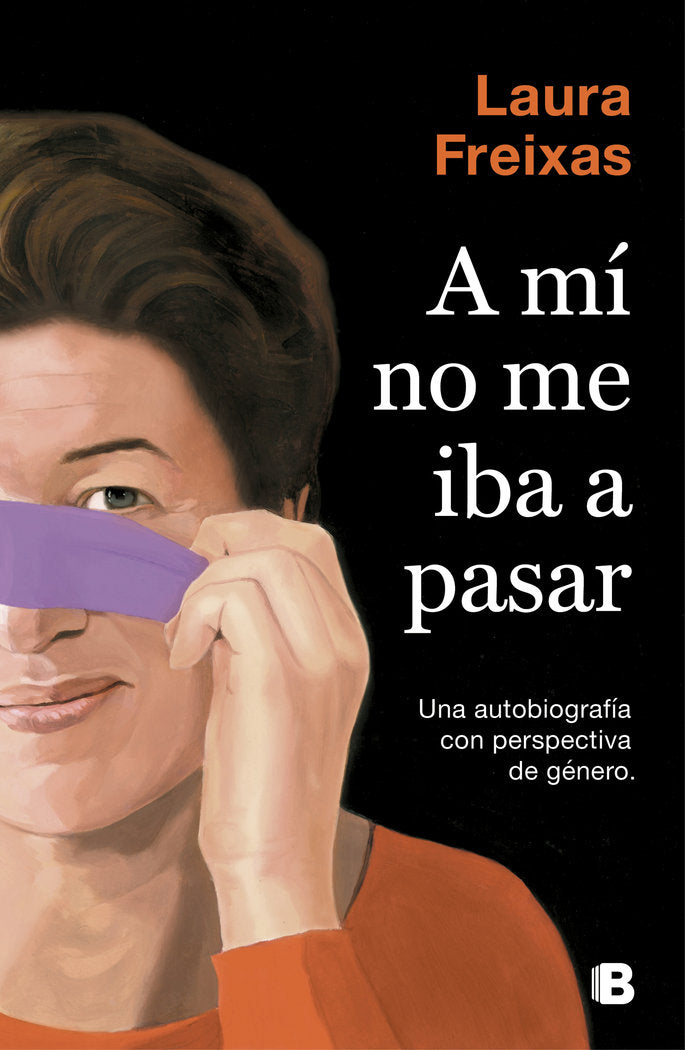 A mí no me iba a pasar, de Freixas, Laura | portada del libro