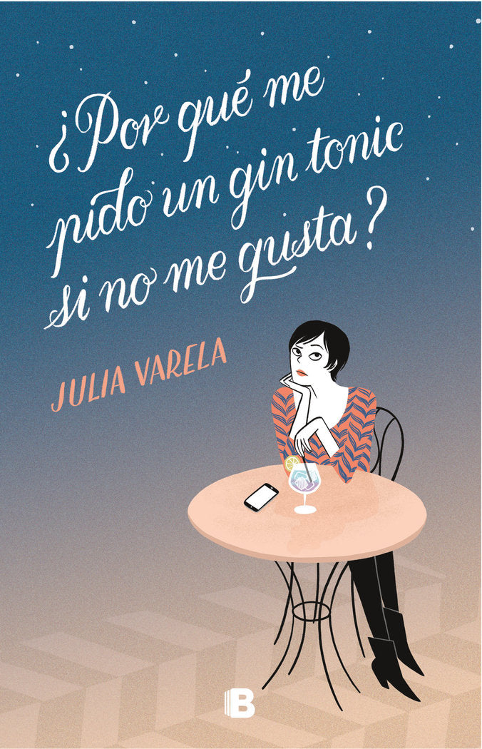 ¿Por qué me pido un gin-tonic si no me gusta?, de Varela, Julia | portada del libro