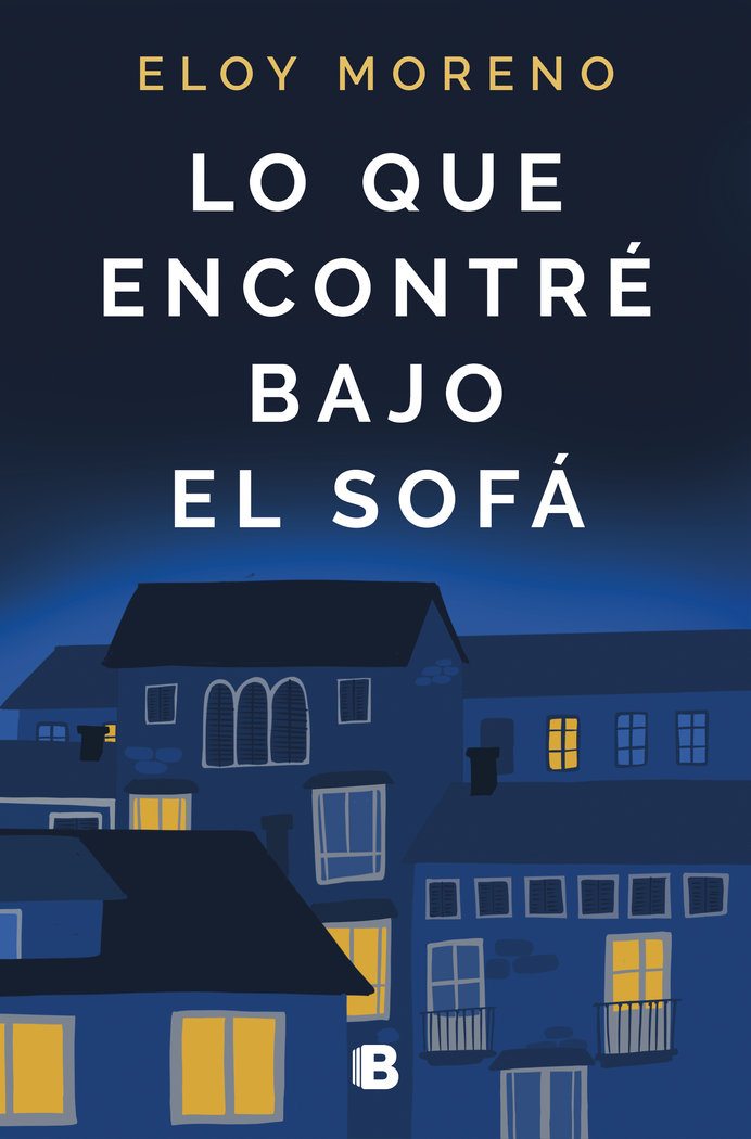Lo que encontré bajo el sofá, de Moreno, Eloy | portada del libro