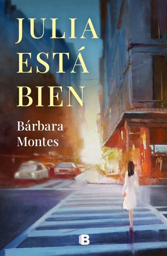 Julia está bien, de Montes, Bárbara | portada del libro