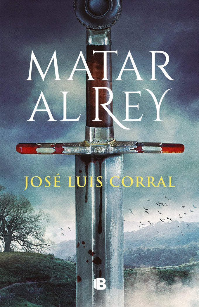 MATAR AL REY, de CORRAL, JOSE LUIS | portada del libro