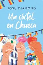 Un cóctel en Chueca (Trilogía Un cóctel en Chueca  1), de Josu Diamond | portada del libro