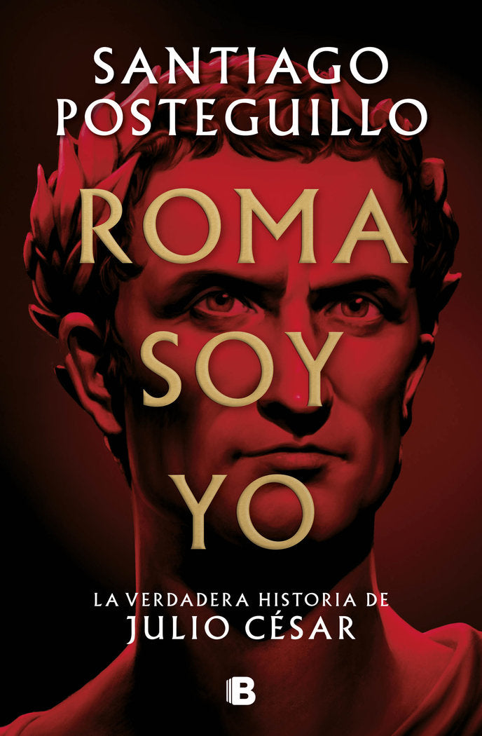 ROMA SOY YO, de POSTEGUILLO, SANTIAGO | portada del libro