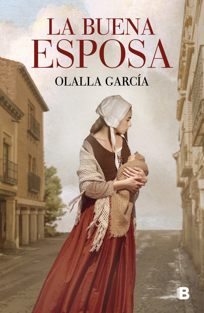 LA BUENA ESPOSA, de GARCIA, OLALLA | portada del libro