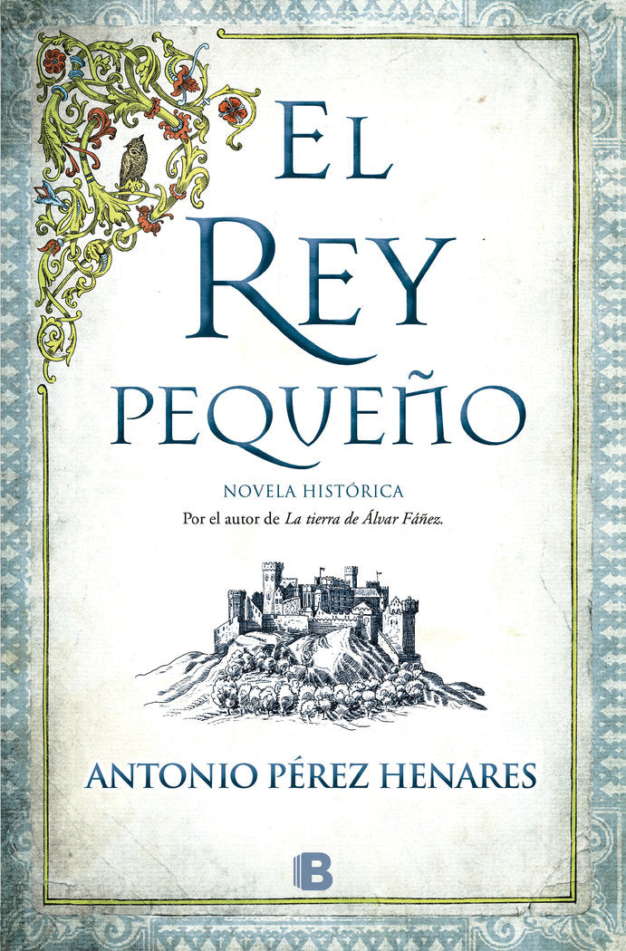EL REY PEQUEÑO, de PEREZ HENARES, ANTONIO | portada del libro