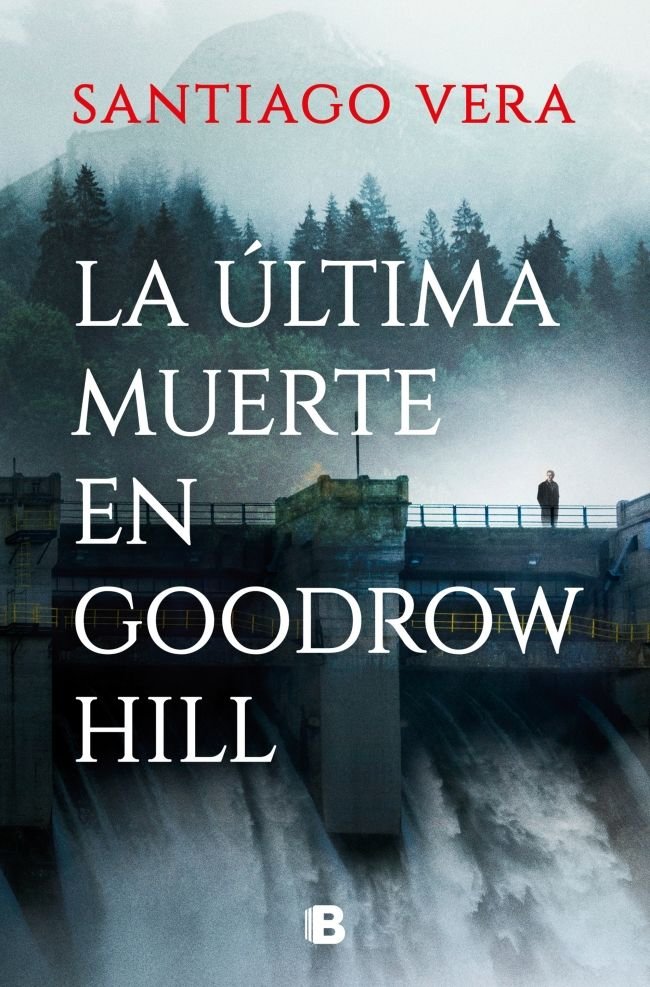 LA ULTIMA MUERTE EN GOODROW HILL, de SANTIAGO VERA | portada del libro