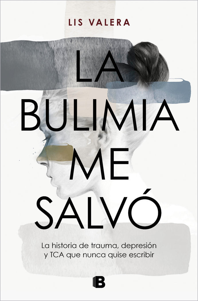LA BULIMIA ME SALVO, de LIS VALERA | portada del libro