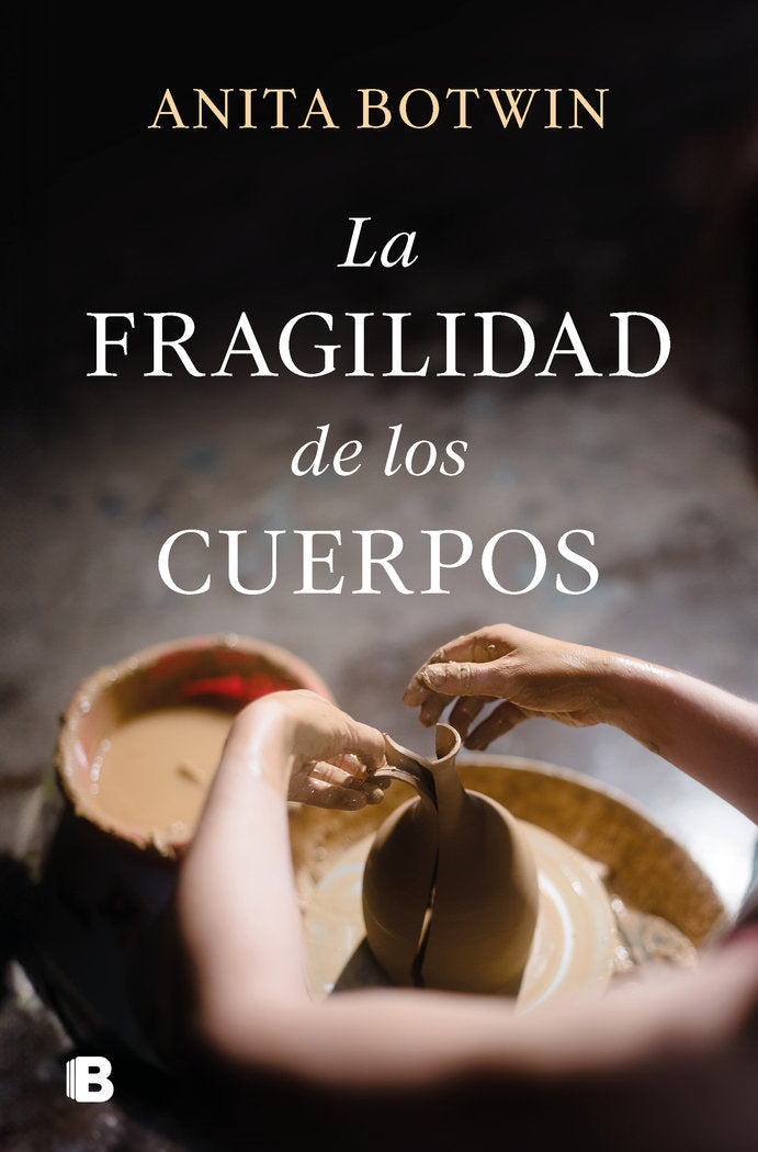 LA FRAGILIDAD DE LOS CUERPOS, de BOTWIN, ANITA | portada del libro