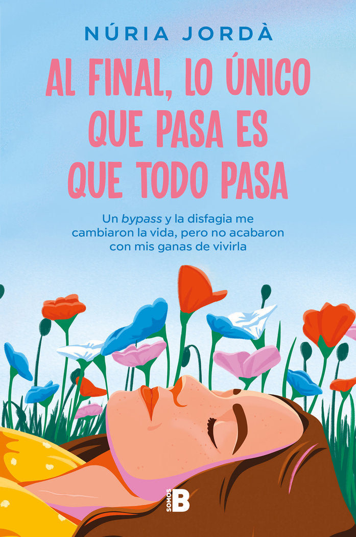 Al final, lo único que pasa es que todo pasa, de NURIA JORDA | portada del libro