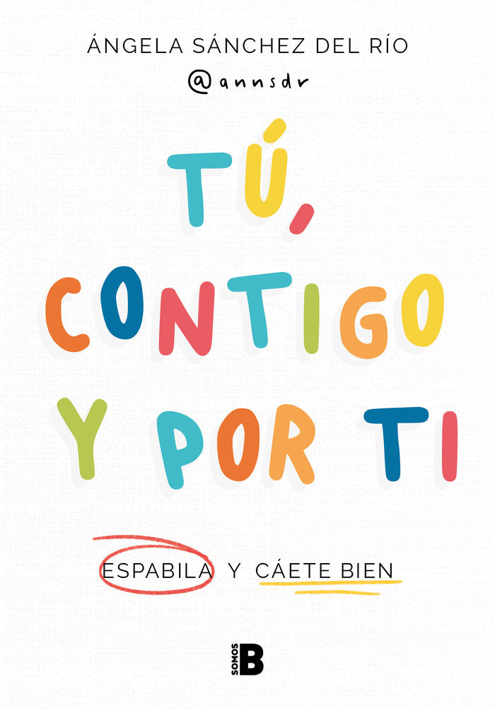 Tú, contigo y por ti, de ANGELA SANCHEZ DEL RIO (@ANNSDR) | portada del libro