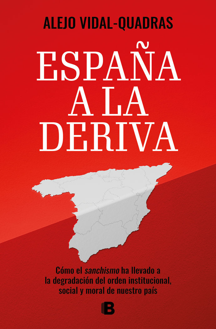 ESPAÑA A LA DERIVA, de VIDAL-QUADRAS, ALEJO | portada del libro