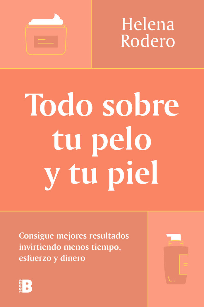 Todo sobre tu pelo y tu piel, de HELENA RODERO | portada del libro