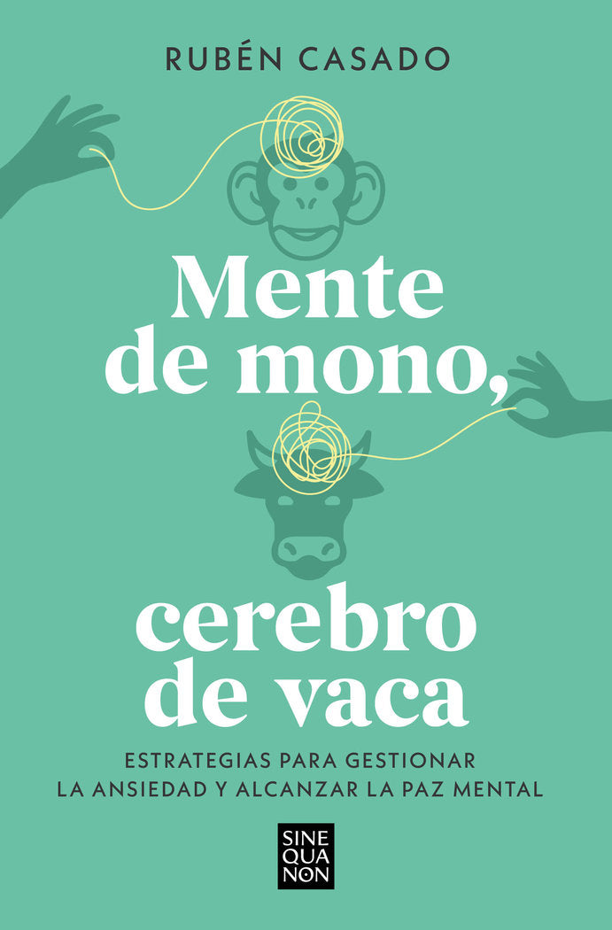 MENTE DE MONO, CEREBRO DE VACA, de CASADO, RUBEN | portada del libro