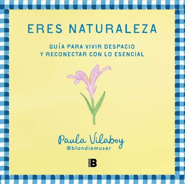ERES NATURALEZA, de VILABOY, PAULA | portada del libro