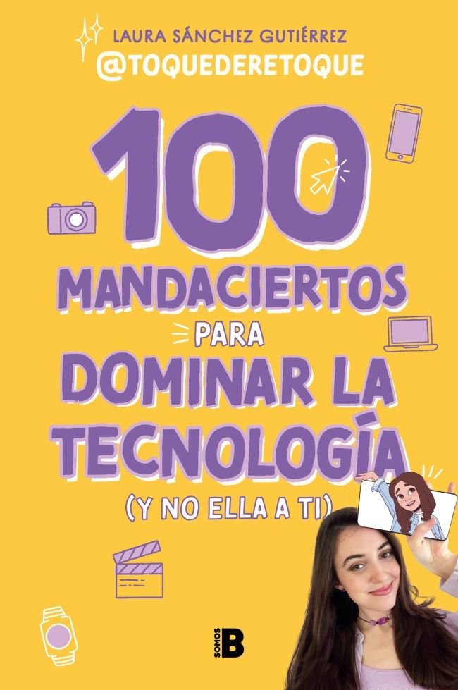 100 mandaciertos para dominar la tecnología (y no ella a ti), de SANCHEZ GUTIERREZ | portada del libro