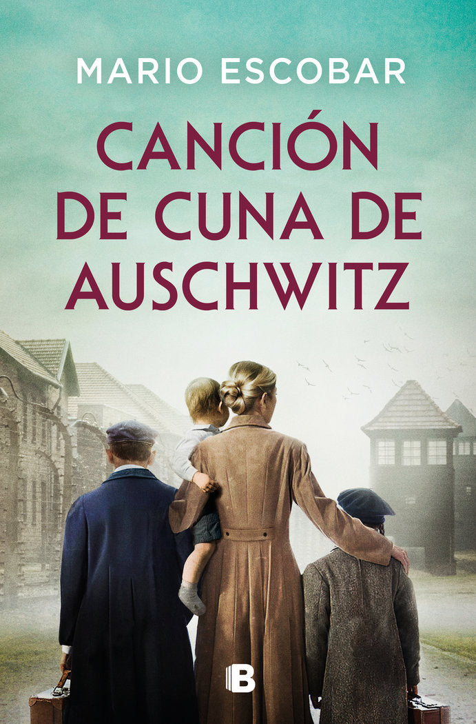 CANCION DE CUNA DE AUSCHWITZ, de ESCOBAR, MARIO | portada del libro