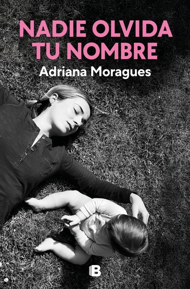 NADIE OLVIDA TU NOMBRE, de MORAGUES, ADRIANA | portada del libro