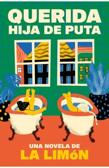 QUERIDA HIJA DE PUTA, de LA LIMON | portada del libro
