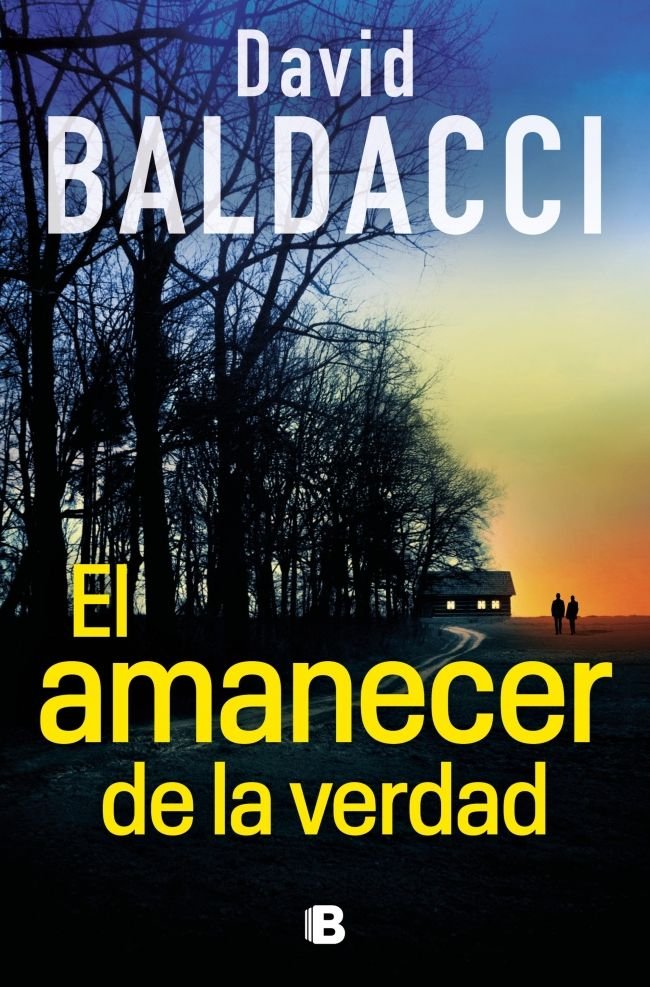 El amanecer de la verdad (Serie Atlee Pine 3), de DAVID BALDACCI | portada del libro
