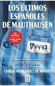 LOS ULTIMOS ESPAÑOLES DE MAUTHAUSEN (EDICION ACTUALIZADA), de HERNANDEZ DE MIGUEL, CARLOS | portada del libro