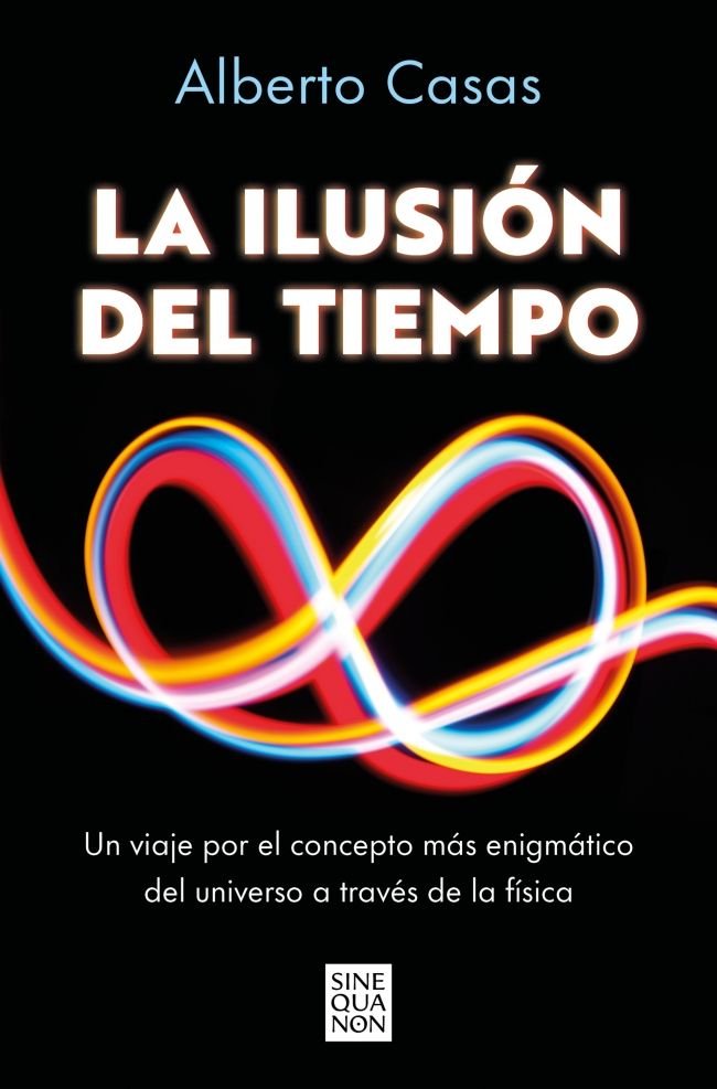 LA ILUSION DEL TIEMPO, de ALBERTO CASAS | portada del libro