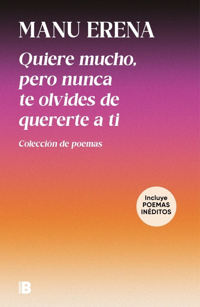 QUIERE MUCHO PERO NUNCA TE OLVIDES DE QUERERTE A TI, de MANU ERENA | portada del libro