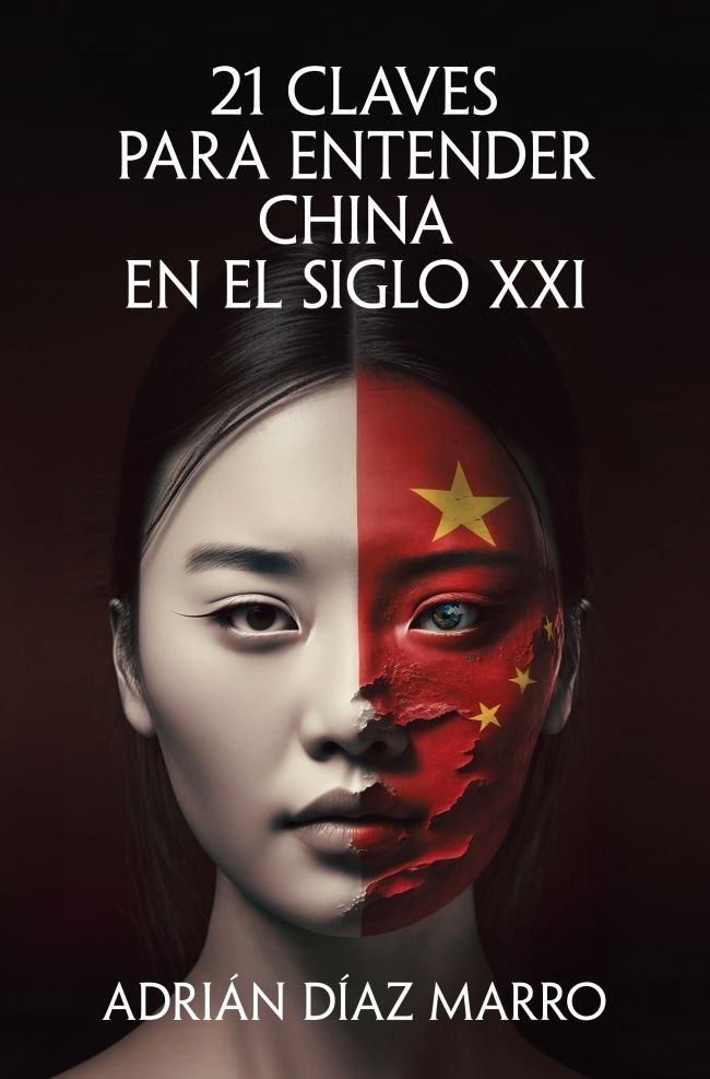 21 CLAVES PARA ENTENDER CHINA EN EL SIGLO XXI, de ADRIAN DIAZ MARRO | portada del libro