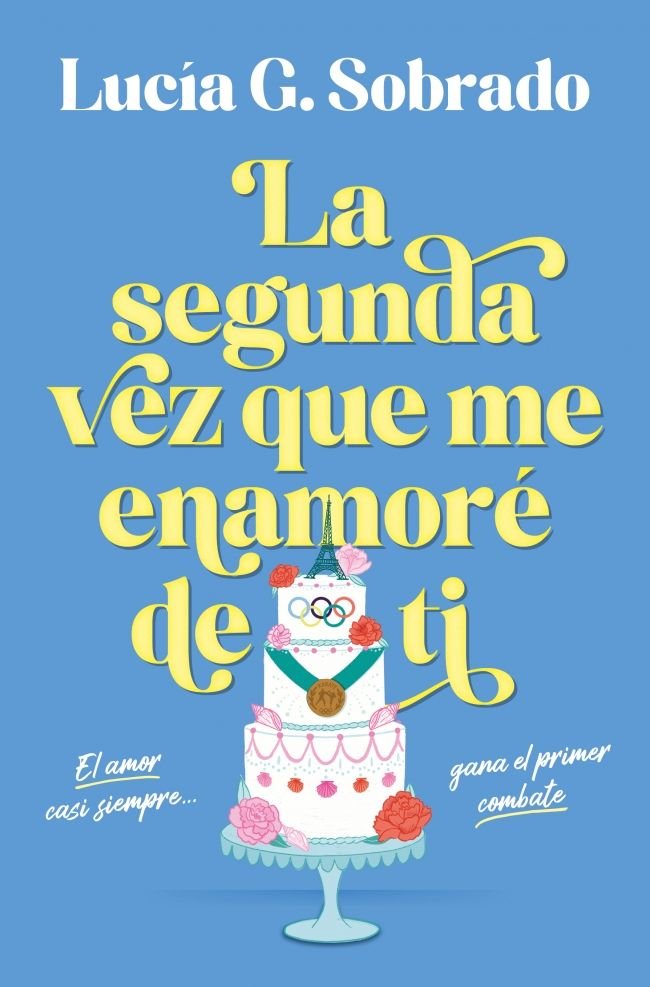 LA SEGUNDA VEZ QUE ME ENAMORE DE TI, de LUCIA G SOBRADO | portada del libro