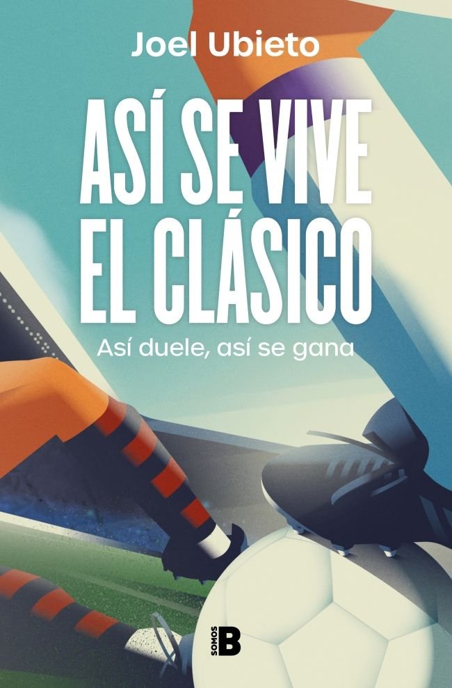 ASI SE VIVE EL CLASICO, de UBIETO, JOEL | portada del libro