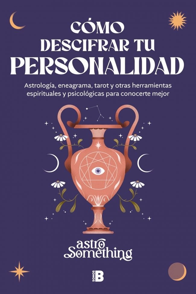 COMO DESCIFRAR TU PERSONALIDAD, de ASTROSOMETHING | portada del libro
