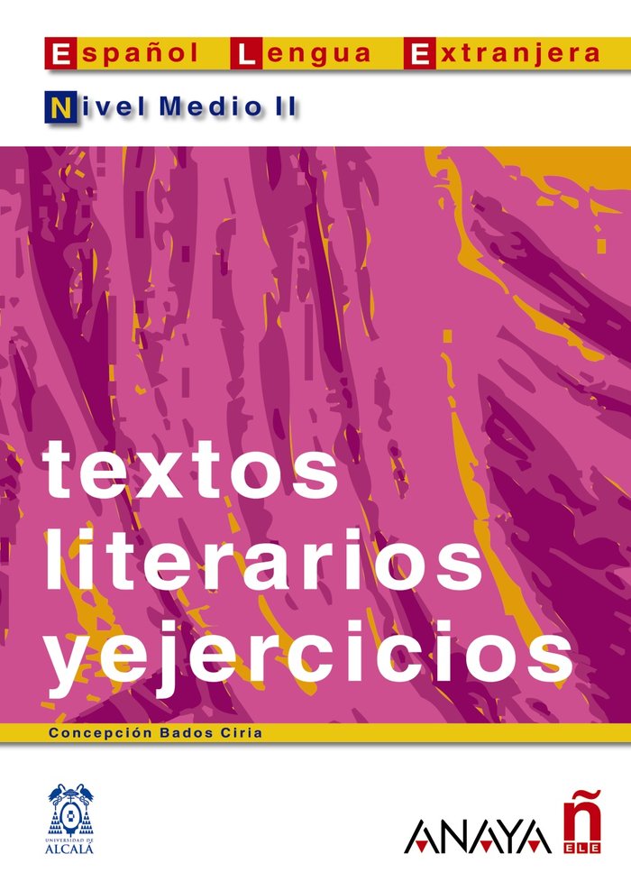 Textos literarios y ejercicios. Nivel Medio II, de Bados Ciria, Concepción | portada del libro