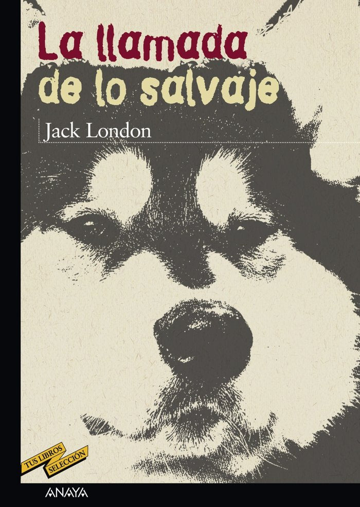 La llamada de lo salvaje, de London, Jack | portada del libro