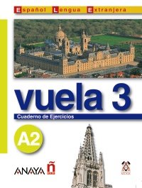 Vuela 3 Cuaderno de Ejercicios A2 | portada del libro
