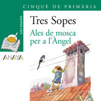 Blíster "Ales de mosca per a l'Àngel" 5º de Primaria (Illes Balears), de Anaya Infantil y Juvenil | portada del libro